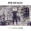 Rich Eye Am - Eye Am Music